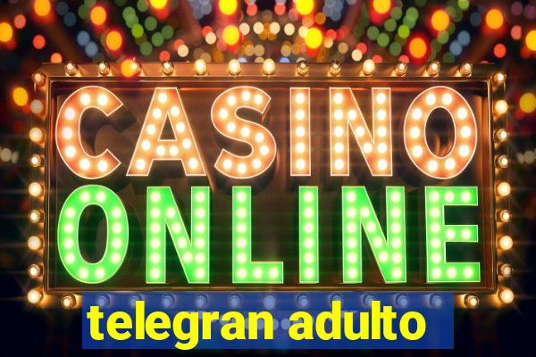 telegran adulto